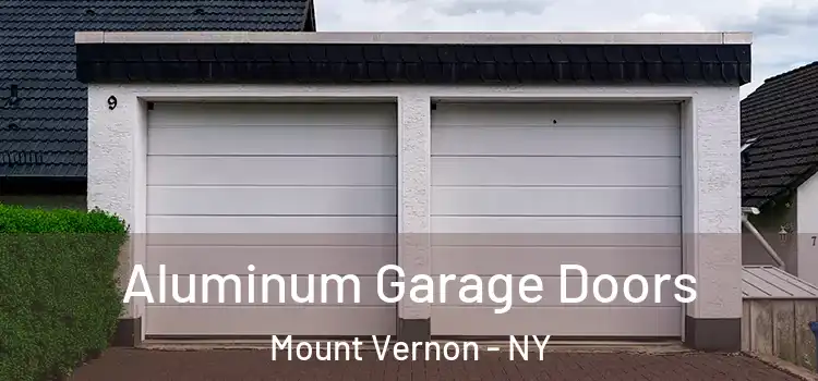  Aluminum Garage Doors Mount Vernon - NY