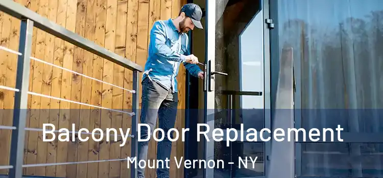  Balcony Door Replacement Mount Vernon - NY