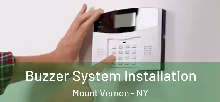  Buzzer System Installation Mount Vernon - NY