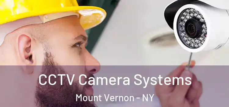 CCTV Camera Systems Mount Vernon - NY