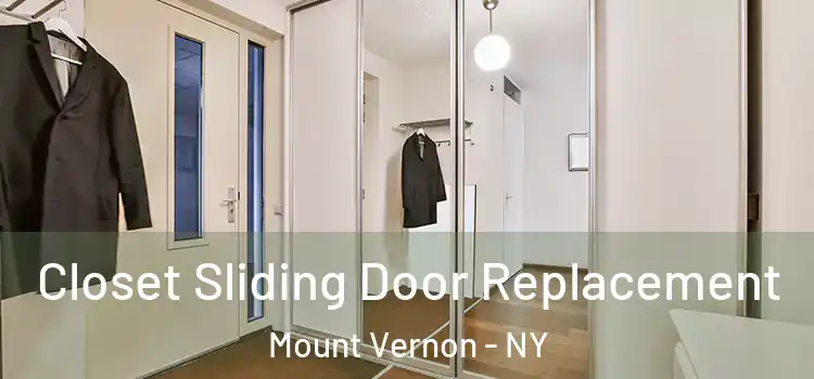 Closet Sliding Door Replacement Mount Vernon - NY
