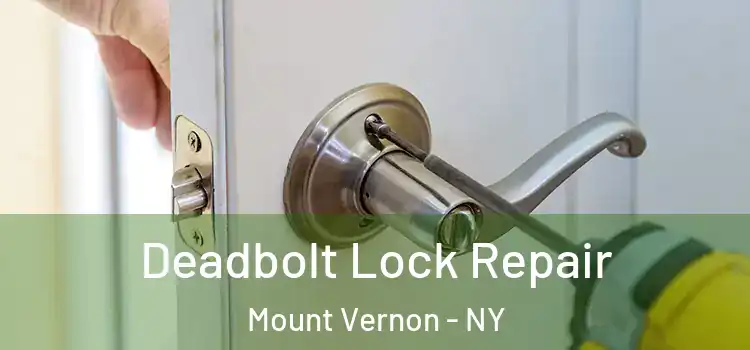Deadbolt Lock Repair Mount Vernon - NY