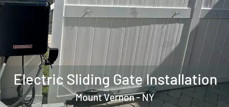 Electric Sliding Gate Installation Mount Vernon - NY