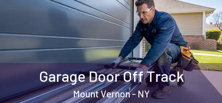  Garage Door Off Track Mount Vernon - NY