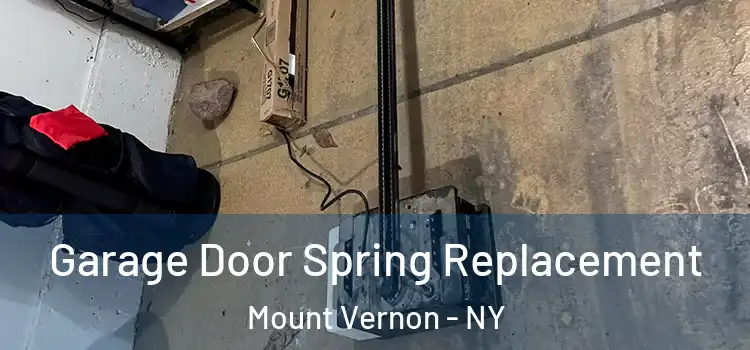  Garage Door Spring Replacement Mount Vernon - NY