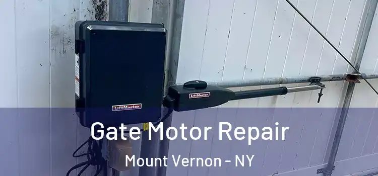 Gate Motor Repair Mount Vernon - NY