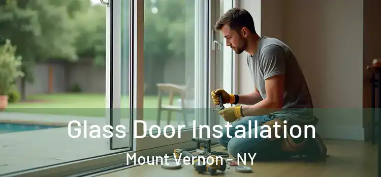 Glass Door Installation Mount Vernon - NY