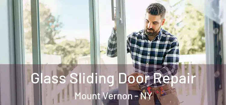 Glass Sliding Door Repair Mount Vernon - NY