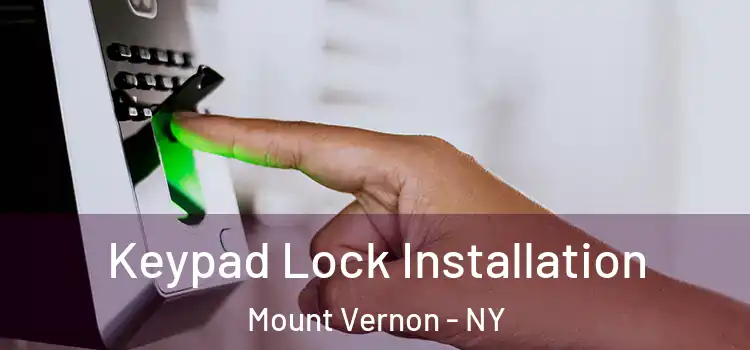  Keypad Lock Installation Mount Vernon - NY