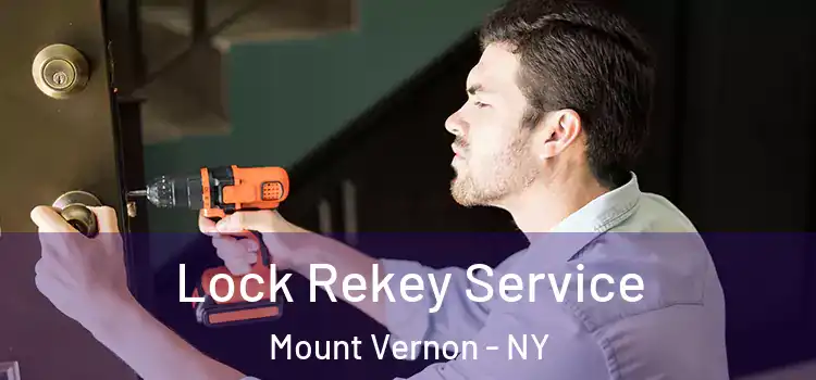 Lock Rekey Service Mount Vernon - NY