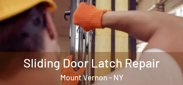  Sliding Door Latch Repair Mount Vernon - NY